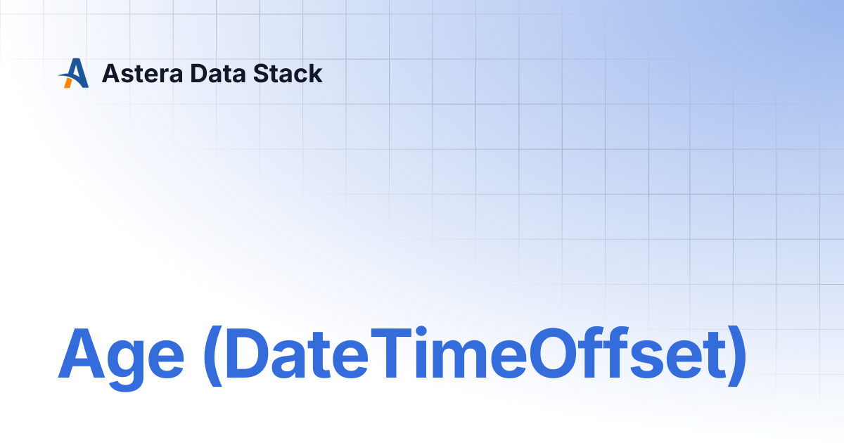 Age (DateTimeOffset) | Version 10 | Astera Data Stack