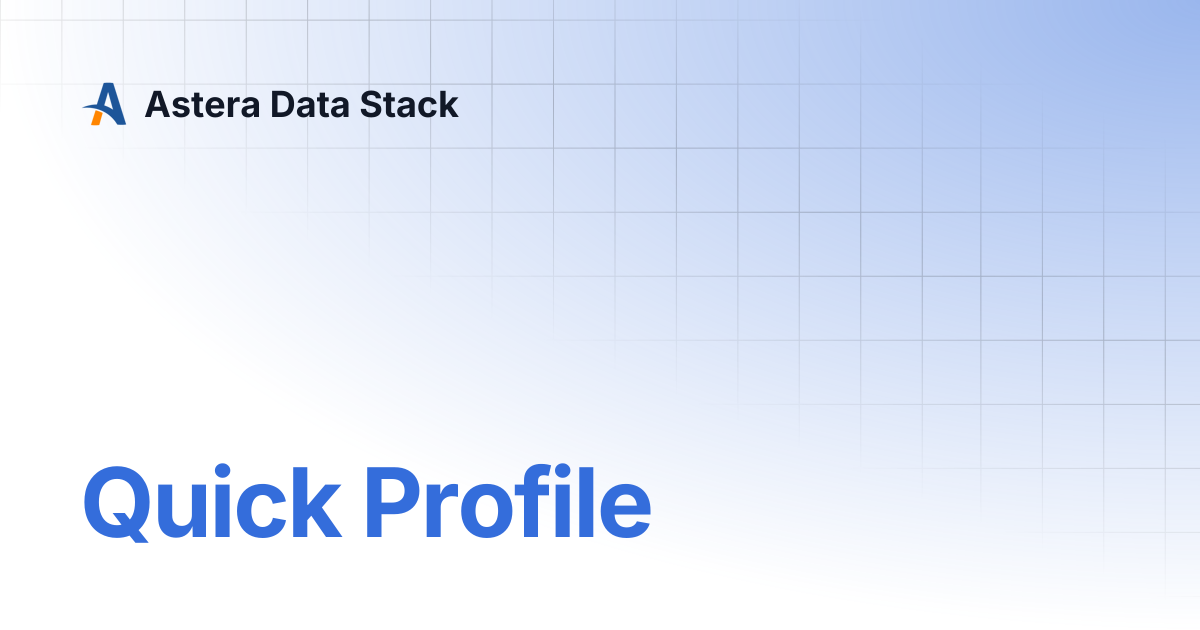 Quick Profile | Version 10 | Astera Data Stack