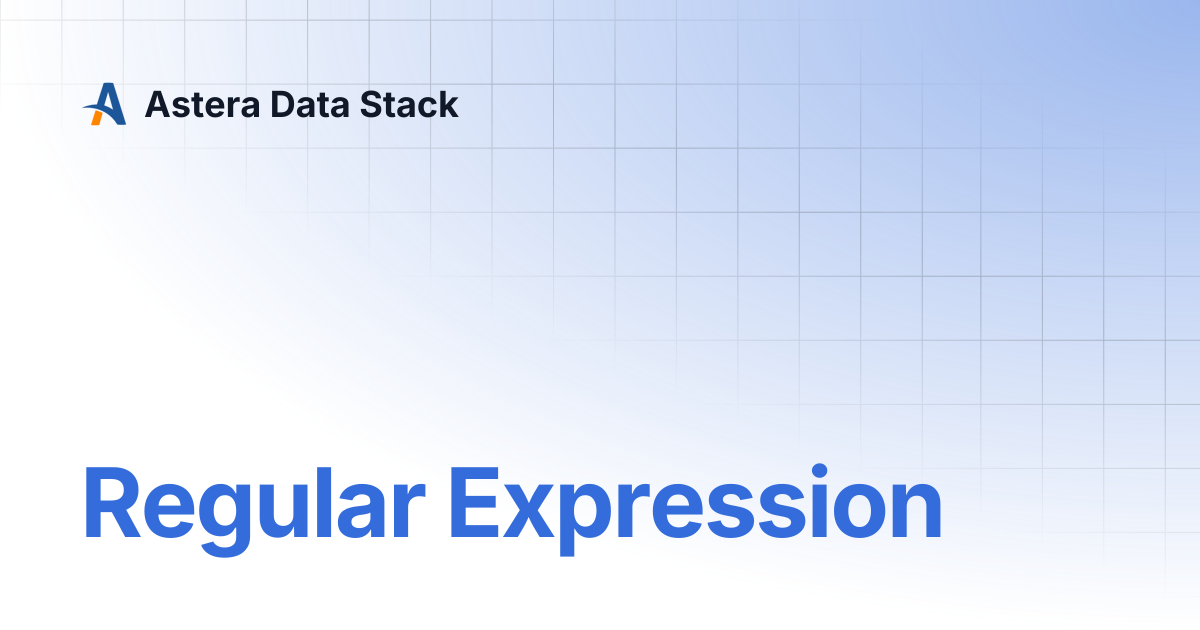 Regular Expression | Version 10 | Astera Data Stack