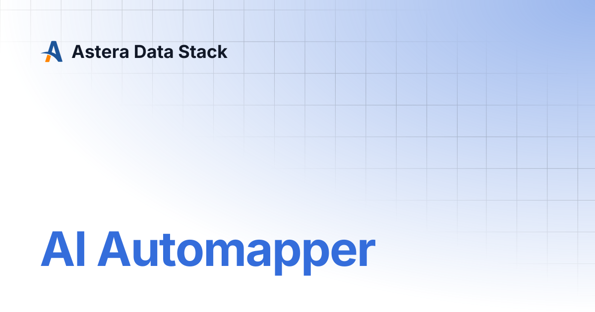 AI Automapper | Version 10 | Astera Data Stack