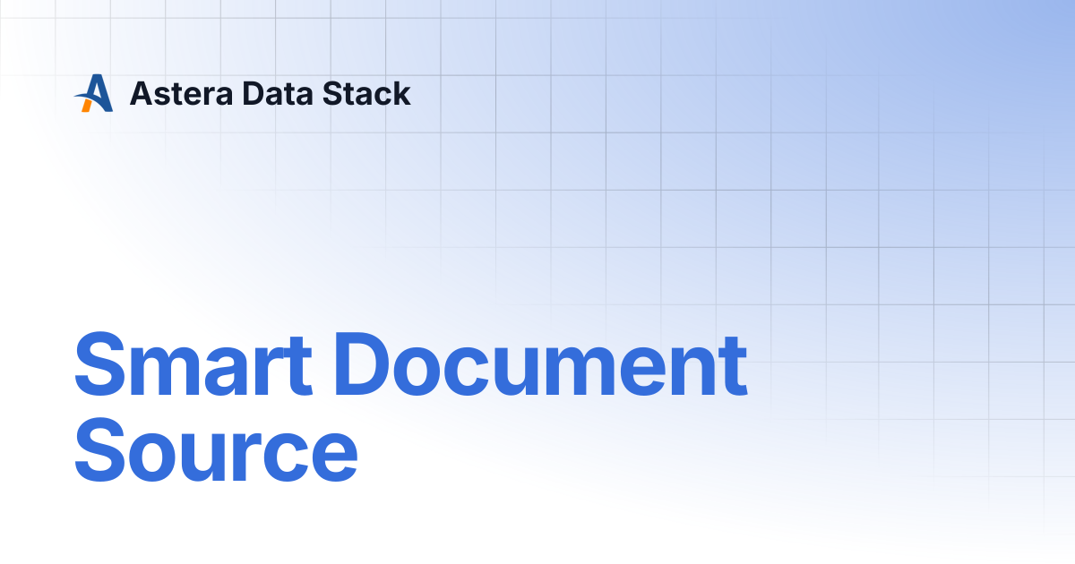Smart Document Source | Version 11 | Astera Data Stack