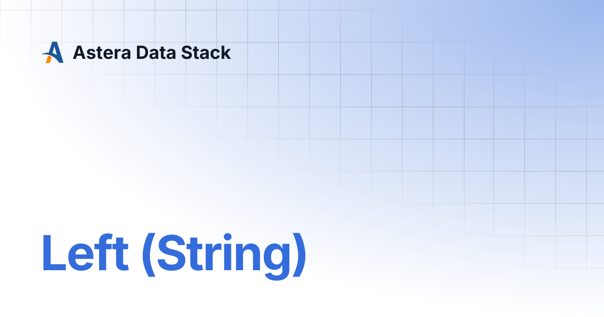 Left (String) | Version 11 | Astera Data Stack