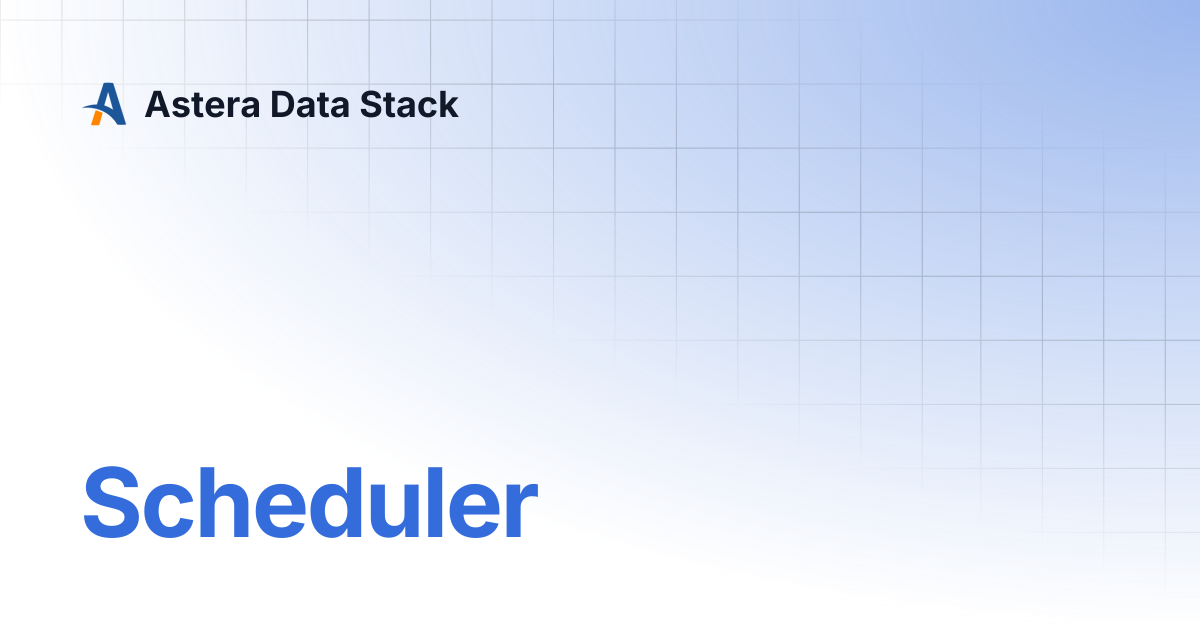 Scheduler | Version 11 | Astera Data Stack