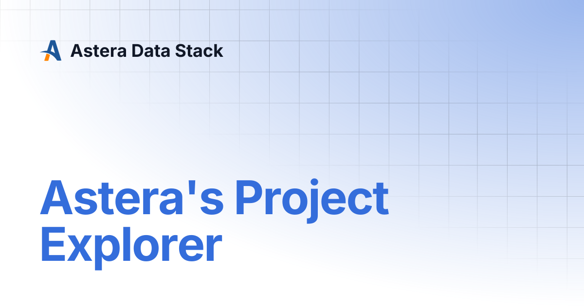 Astera's Project Explorer | Version 8 | Astera Data Stack