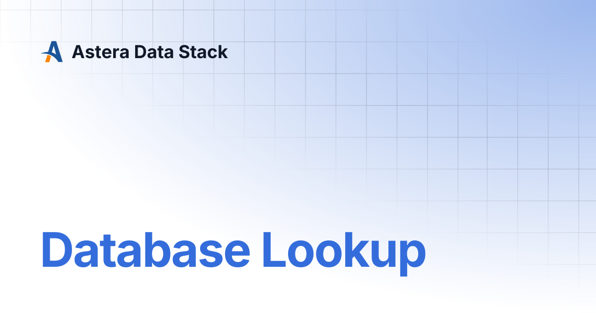 Database Lookup | Version 9 | Astera Data Stack