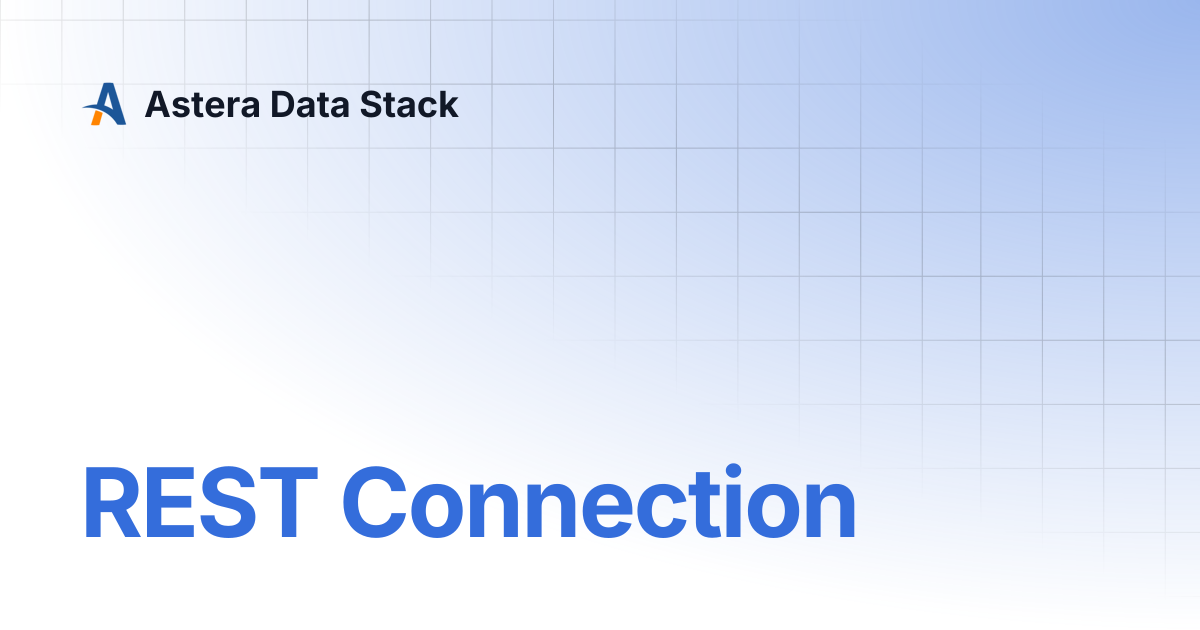 REST Connection | Version 9 | Astera Data Stack