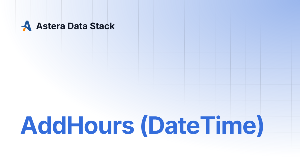 AddHours (DateTime) | Astera Data Stack