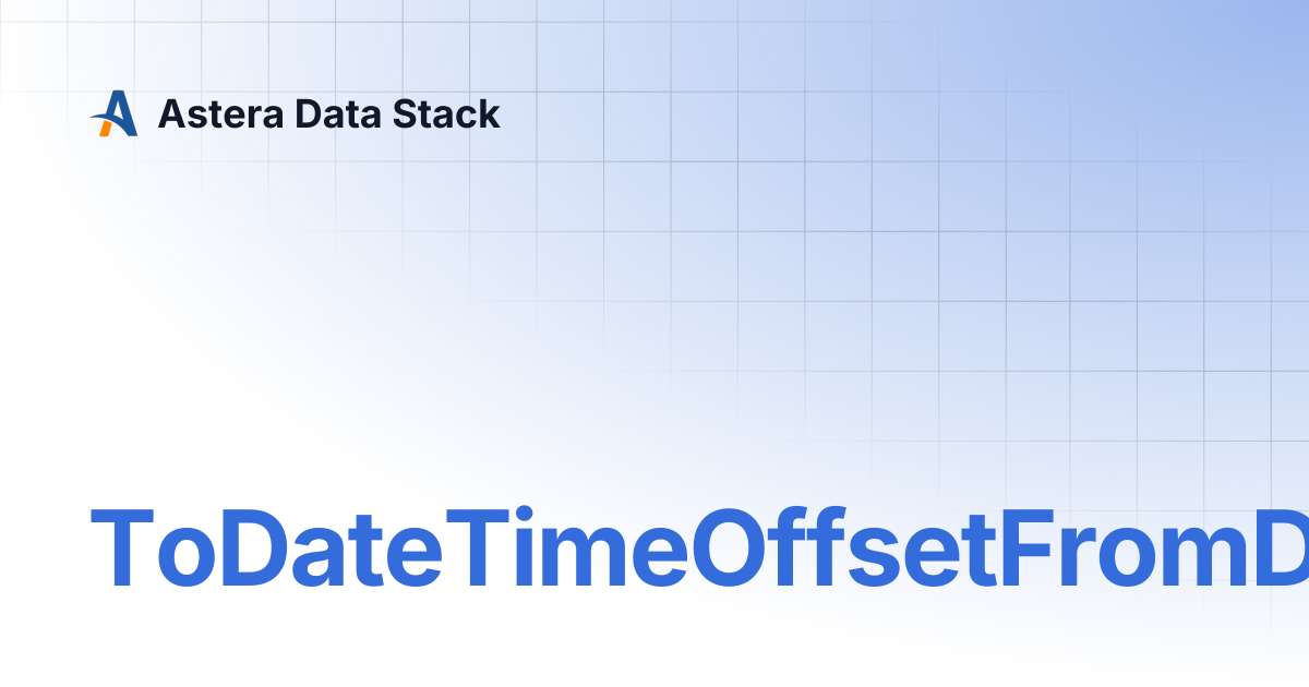 ToDateTimeOffsetFromDateTime | Astera Data Stack