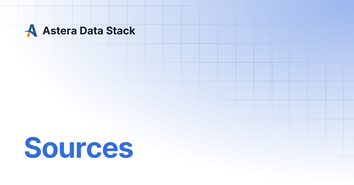 Sources | Astera Data Stack