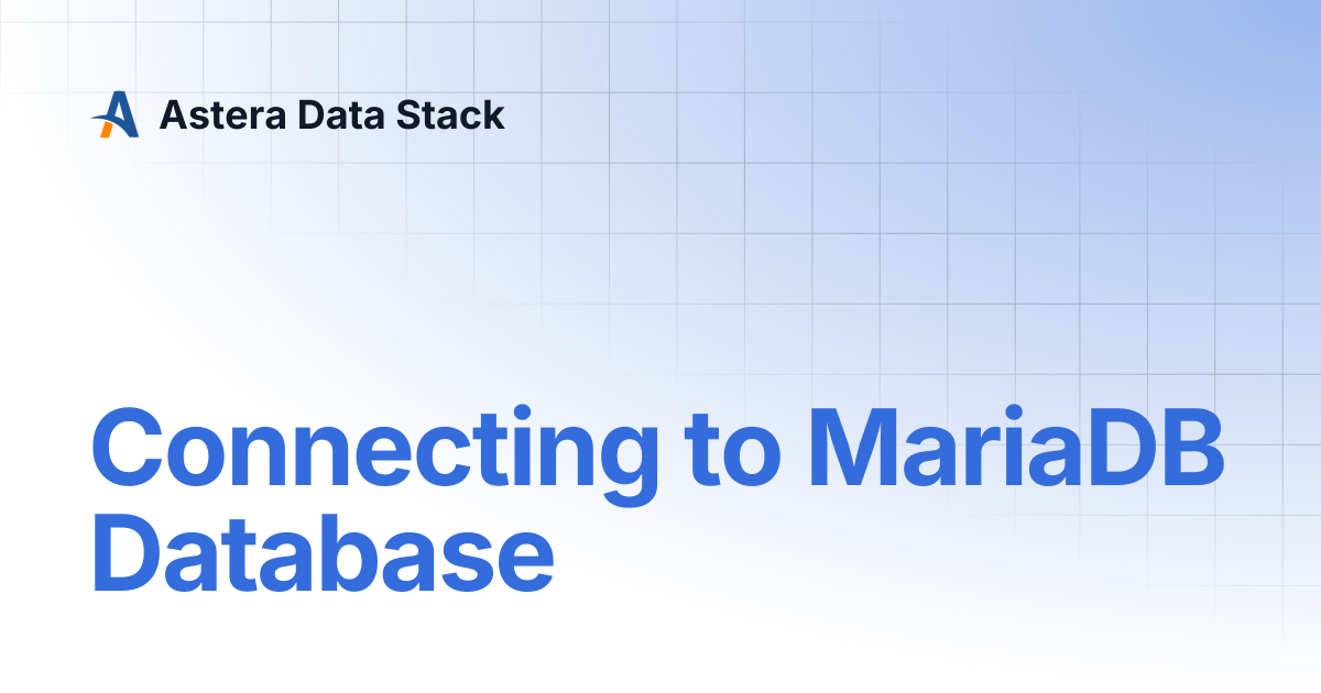 Connecting to MariaDB Database | Astera Data Stack