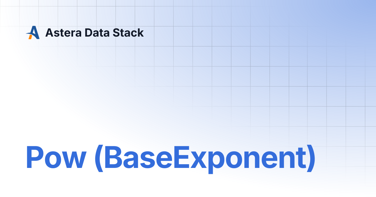 Pow (BaseExponent) | Astera Data Stack