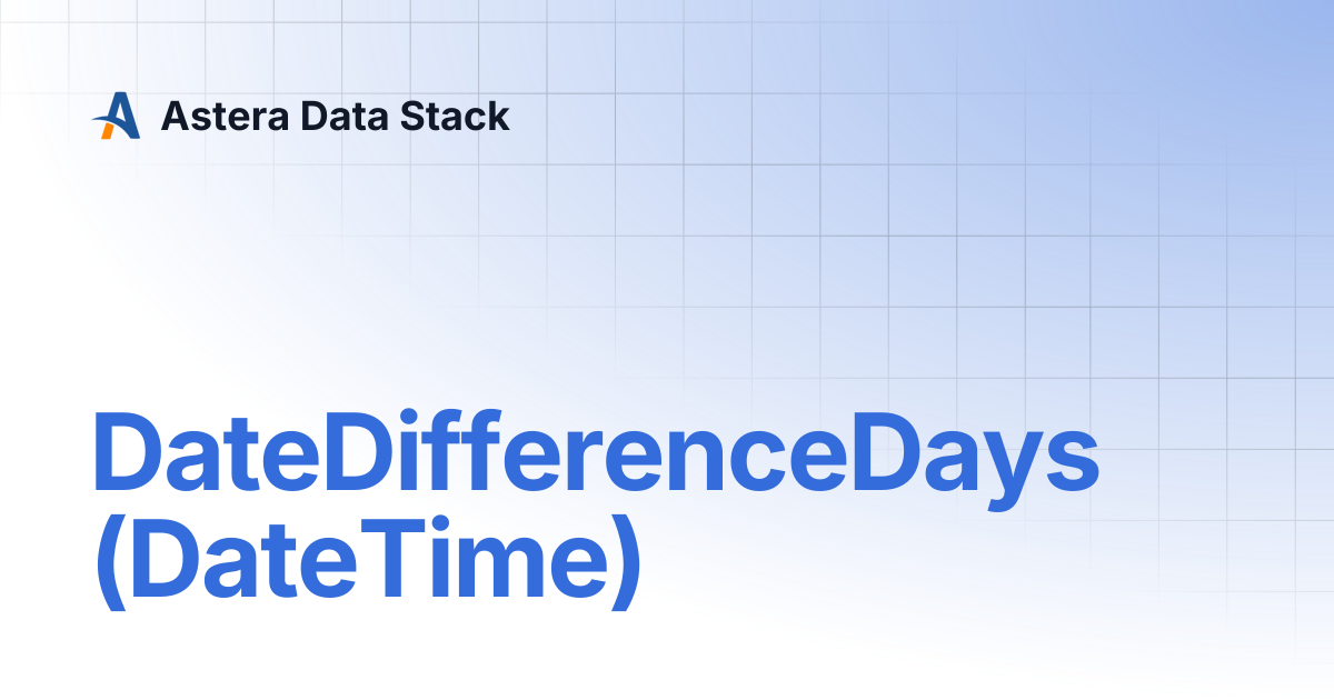 DateDifferenceDays (DateTime) | Astera Data Stack